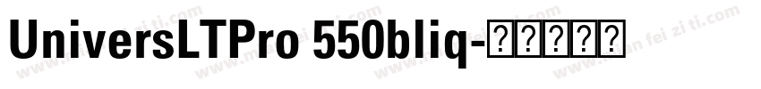 UniversLTPro 550bliq字体转换